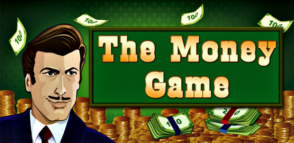 The Money Game